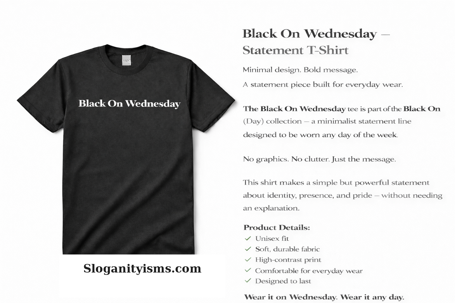 Black On…Sloganityisms Statement Tee / Wednesday