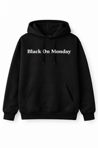 Black On…Sloganityisms Statement Hoodie (Monday)
