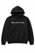 Black On…Sloganityisms Statement Hoodie (Tuesday)